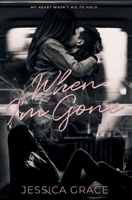 When I'm Gone B092PKQ6DS Book Cover