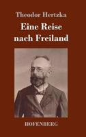 Eine Reise nach Freiland: Large Print (German Edition) 3743720086 Book Cover
