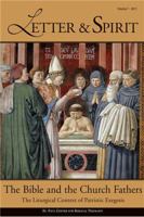 Letter & Spirit, Vol. 7: The Bible and the Church Fathers: The Liturgical Context of Patristic Exegesis 1937155358 Book Cover
