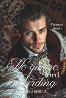 No quiero, lord Harding (Corazones Rotos) (Spanish Edition) B0F796N92Q Book Cover
