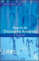 How to Do Discourse Analysis: A Toolkit 0415572088 Book Cover