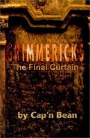 Grimmericks: The Final Curtain 0595199518 Book Cover