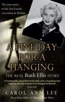 A Fine Day for a Hanging: The Real Ruth Ellis Story 1780575262 Book Cover