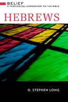 Hebrews: Belief: A Theological Commentary on the Bible 0664232515 Book Cover