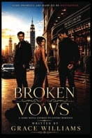 Broken Vows: A Dark Mafia Enemies To Lovers Romance. (The Vows Duet) B0H3YW6ZLN Book Cover