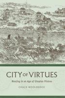City of Virtues: Nanjing in an Age of Utopian Visions 0295741740 Book Cover