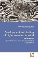 Development and testing of high-resolution upwind schemes: Upwind schemes for incompressible free surface flows 3639218191 Book Cover