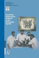 Geschichte Konservativer Verfahren an Den Bewegungsorganen 3798512671 Book Cover