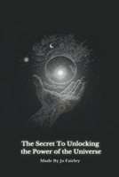 The Secret to Manifesting Unlocking the Power of the Universe B0BWDXNN1C Book Cover