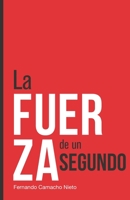 La Fuerza De Un Segundo B08GV9NH47 Book Cover