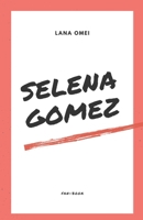 Selena Gomez Fan-Book: "Revelando el alma de Selena Gomez: Un viaje completo a través de la biografía, las obras y el corazón de los fans" (Spanish Edition) B0CTRP1T58 Book Cover
