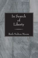 In Search of Liberty 1532666810 Book Cover