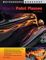 How To Paint Flames (How-To) 0760318247 Book Cover