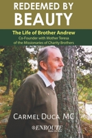 Redeemed by Beauty: The Life of Brother Andrew B0BW37KTYM Book Cover