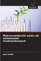 Makroczasteczki azotu do zastosowan srodowiskowych (Polish Edition) 6208741661 Book Cover