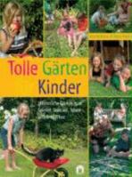 Tolle Gärten für Kinder. 3811829033 Book Cover