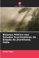 Balanço Hídrico nos Estudos Ecoclimáticos do Estado de Jharkhand, Índia (Portuguese Edition) 6209882439 Book Cover
