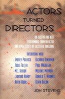 Actors Turned Directors: On Eliciting the Best Performance from an Actor and Other Secrets of Successful Directing 1879505347 Book Cover