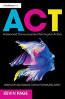 Advanced Consciousness Training for Actors: Meditation Techniques for the Performing Artist 1138503851 Book Cover