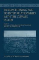 Biomass Burning and Its Interrelationships with the Climate System 0792361075 Book Cover