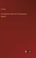 An Instruction Book for Life Insurance Agents 3368832387 Book Cover