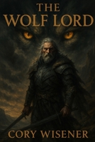The Wolf Lord B0FBSFKV9V Book Cover