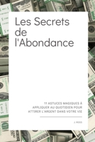 Les secrets de l’abondance: 11 astuces magiques à appliquer au quotidien pour attirer l’argent dans votre vie (French Edition) 108655275X Book Cover