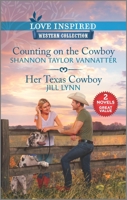 Counting on the Cowboy & Her Texas Cowboy 133545618X Book Cover