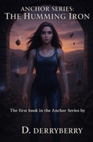 Anchor Series: The Humming Iron B0FTWQSSJ8 Book Cover