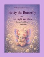Betty the Butterfly and the Light We Share B0GXWW1VJ4 Book Cover