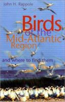 Birds of the Mid-Atlantic Region and Where to Find Them 0801870771 Book Cover