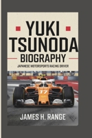 YUKI TSUNODA BIOGRAPHY: Japanese Motorsports Racing Driver B0F472Y9XP Book Cover