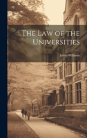 The Law of the Universities 1240126069 Book Cover