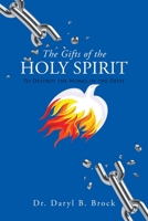 The Gifts of the Holy Spirit: To Destroy the Works of the Devil 109808201X Book Cover