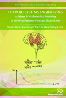 Thyroid Systems Engineering: A Primer in Mathematical Modeling of the Hypothalamus-Pituitary-Thyroid Axis 8793609590 Book Cover