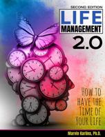 Life Management 2.0: How to Have the Time of Your Life 1792473214 Book Cover