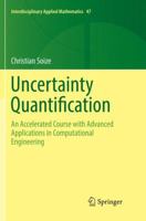 Uncertainty Quantification: An Accelerated Course with Advanced Applications in Computational Engineering 3319853724 Book Cover