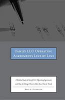 Family Limited Partnership Agreements Line by Line: A Detailed Look at Family Limited Partnership Agreements and How to Change Them to Meet Your Clients' Needs 0314279334 Book Cover