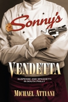 Sonny's Vendetta: Suspense and Spaghetti in South Philly 1737279401 Book Cover
