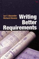 Writing Better Requirements 0321131630 Book Cover