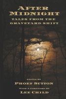 After Midnight: Tales from the Graveyard Shift 1947915118 Book Cover