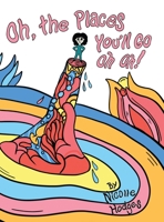 Oh, the Places You'll Go Oh Oh! 1777125030 Book Cover