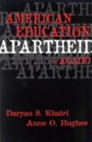 American Education Apartheid--Again? 0810844524 Book Cover