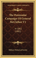 The Peninsular Campaign Of General McClellan V1: In 1862 112091373X Book Cover