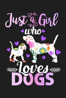 Just A Girl Who Loves Dogs: Dog Gifts For Women - Lined Paperback Notebook Journal With Daily Planner To Write In 1692689169 Book Cover