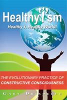 Healthyism - Healthy I, Healthy World! 0981386105 Book Cover