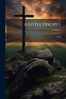 A Little Disciple, Volume 4 1147571961 Book Cover