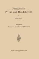 Frankreichs Privat- Und Handelsrecht: Erster Band. Personen-, Familien- Und Erbrecht 3662427931 Book Cover