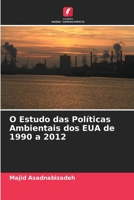 O Estudo das Políticas Ambientais dos EUA de 1990 a 2012 620581434X Book Cover