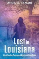 Lost in Louisiana 1727709675 Book Cover